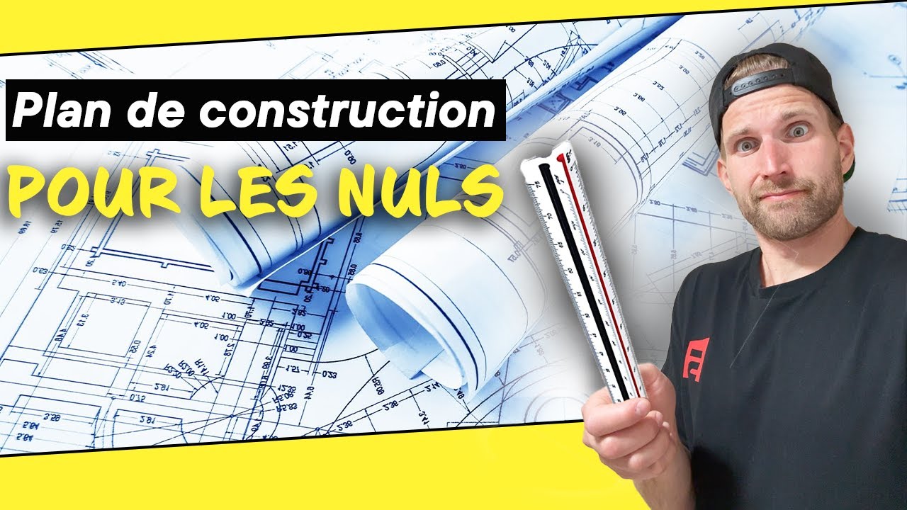Comment lire un plan de construction pour les nuls