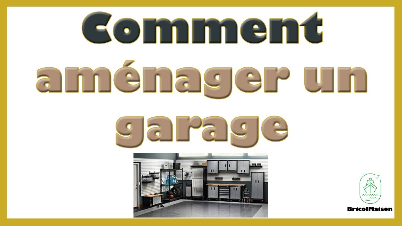 Comment aménager un garage