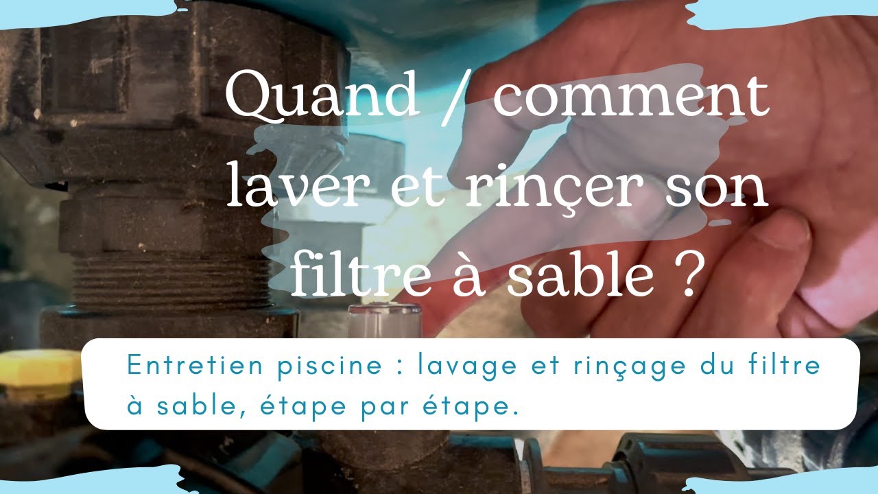 Entretien piscine : quand / comment laver son filtre à sable ?